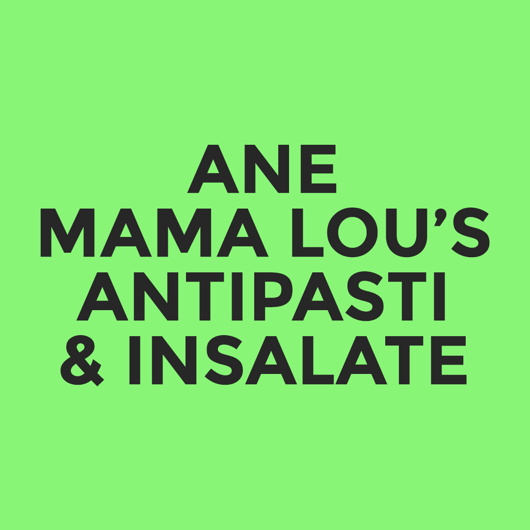 ANE - Mama Lou’s - Antipasti & Insalate – Mama Lou's Italian Kitchen ANE - Mama Lou’s - Antipasti & Insalate – Mama Lou's Italian Kitchen