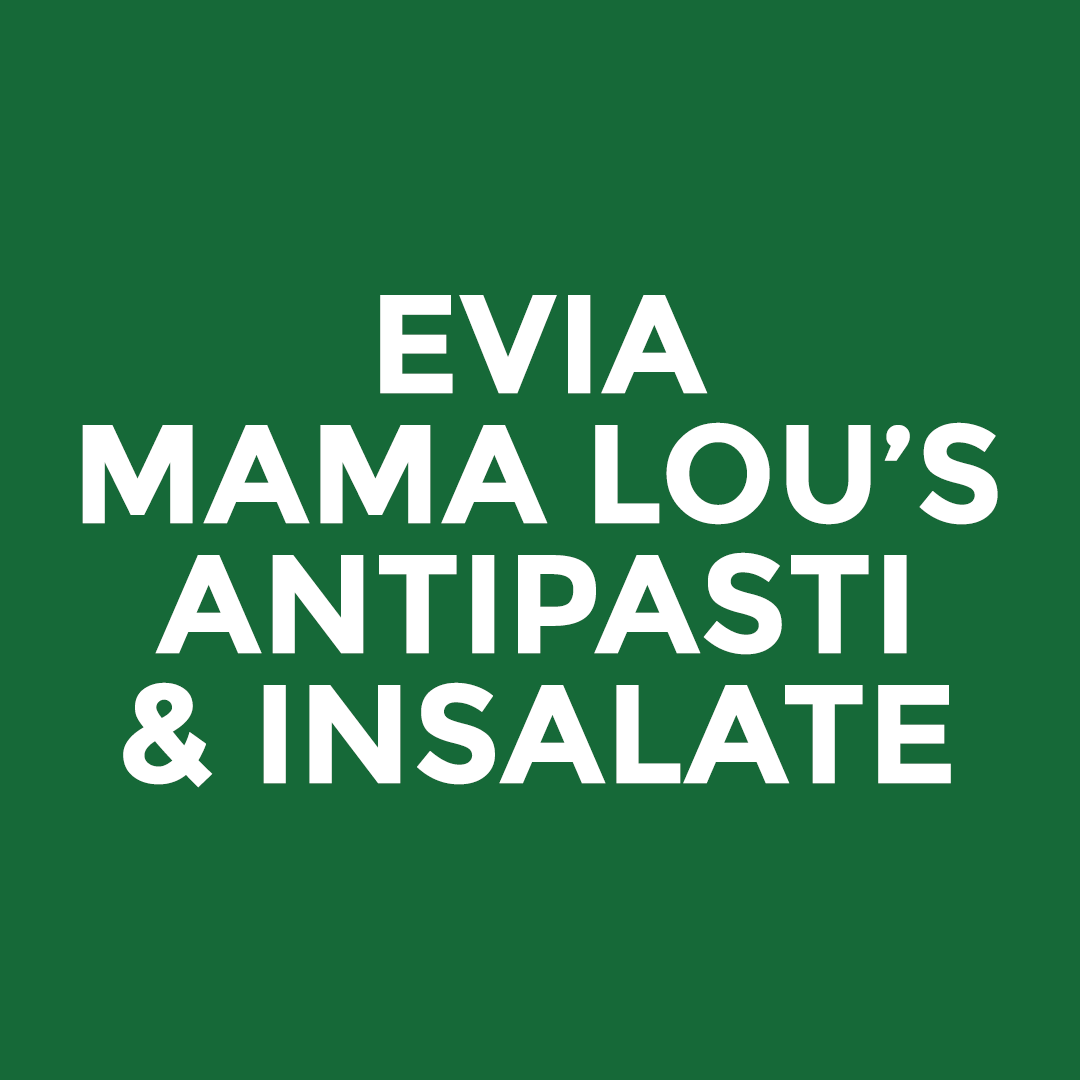 Evia - Mama Lou’s - Antipasti &amp; Insalate – Mama Lou&amp;#39;s Italian Kitchen