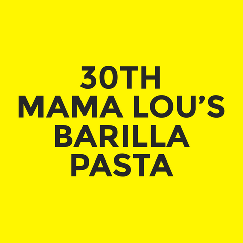 30th - Mama Lou’s - Barilla Pasta