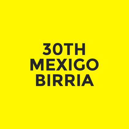 30th - Mexigo - Birria
