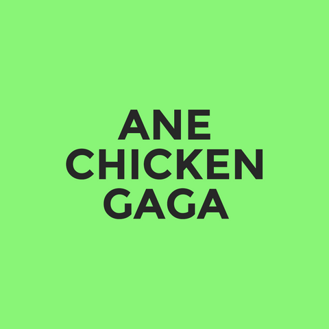 ANE - Chicken Gaga