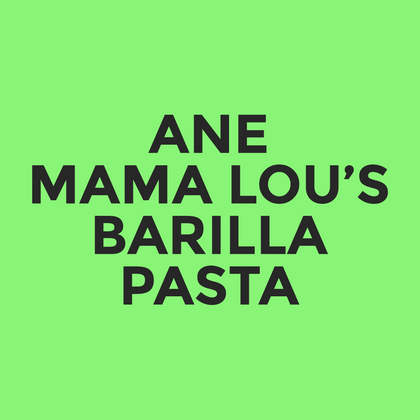 ANE - Mama Lou’s - Barilla Pasta