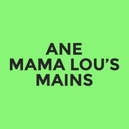 ANE - Mama Lou’s - Mains