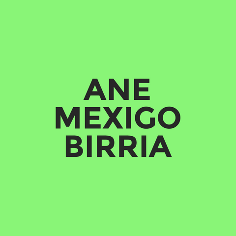 ANE - Mexigo - Birria