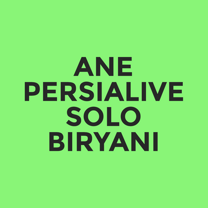 ANE - Persialive - Solo Biryani