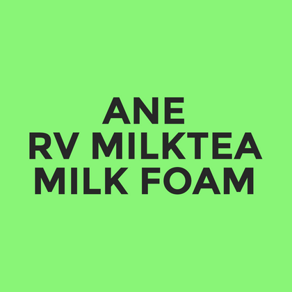 ANE - RV Milktea - Milk Foam