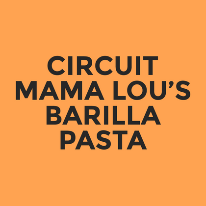 Circuit - Mama Lou’s - Barilla Pasta