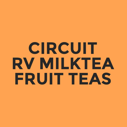 Circuit - RV Milktea - Fruit Teas