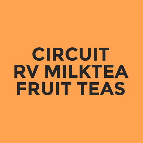 Circuit - RV Milktea - Fruit Teas