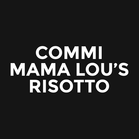 Commi - Mama Lou’s - Risotto