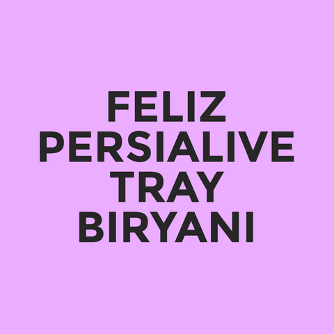 Feliz - Persialive - Tray Biryani