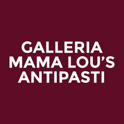 Galleria - Mama Lou’s - Antipasti