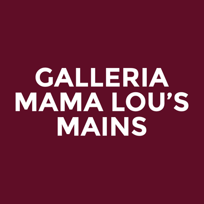 Galleria - Mama Lou’s - Mains