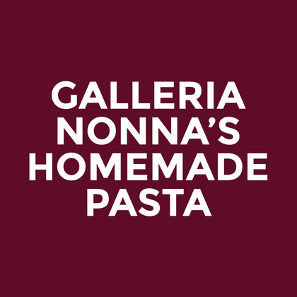 Galleria - Nonna’s - Homemade Pasta