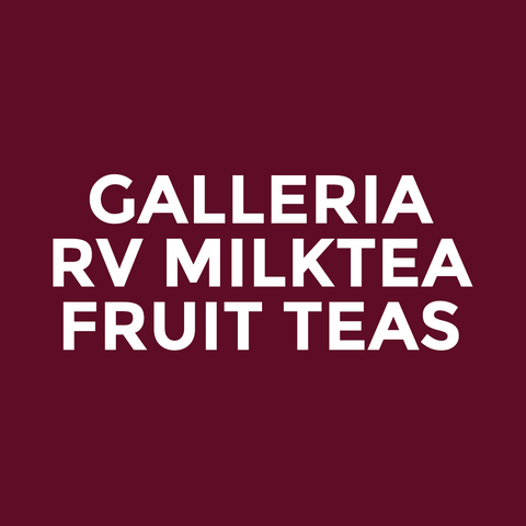 Galleria - RV Milktea - Fruit Teas