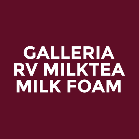 Galleria - RV Milktea - Milk Foam