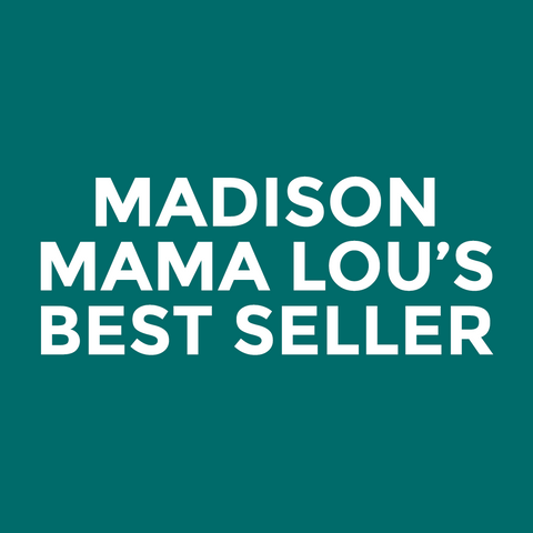 Madison - Mama Lou’s - Best Seller