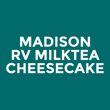Madison - RV Milktea - Cheesecake