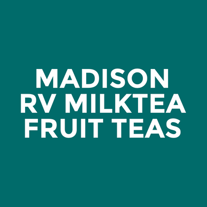 Madison - RV Milktea - Fruit Teas