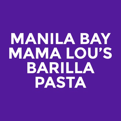 Manila Bay - Mama Lou’s - Barilla Pasta