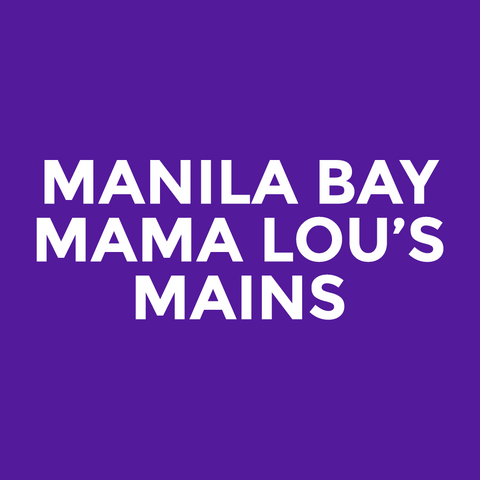 Manila Bay - Mama Lou’s - Mains