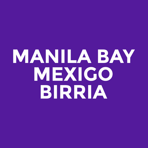 Manila Bay - Mexigo - Birria