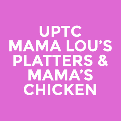 UPTC - Mama Lou’s - Platters & Bundles For Sharing
