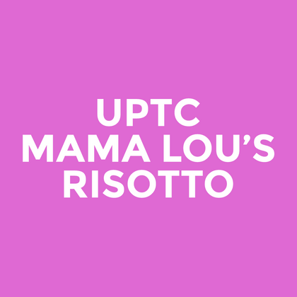 UPTC - Mama Lou’s - Risotto